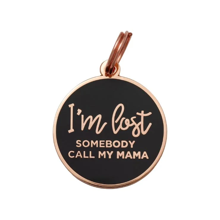 - Deodorizing cat litter tofu litterI'm Lost - Mama - Rose Gold & Navy - Pet ID Tag